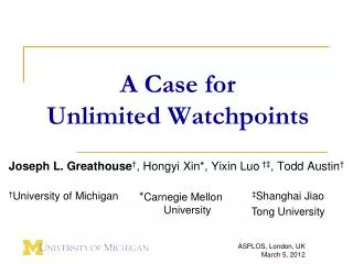 A Case for Unlimited Watchpoints