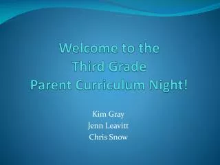 Welcome to the Third Grade Parent Curriculum Night!