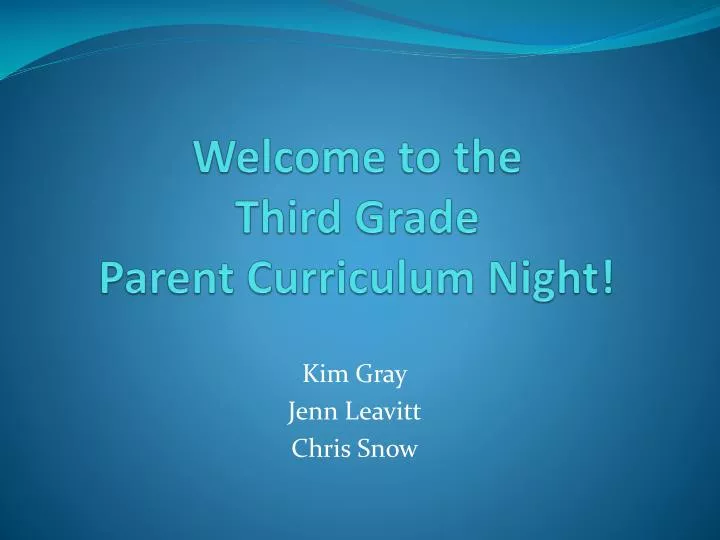 welcome to the third grade parent curriculum night