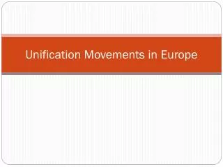 unification movements in europe