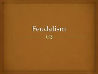 Feudalism