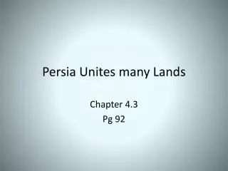 Persia Unites many Lands