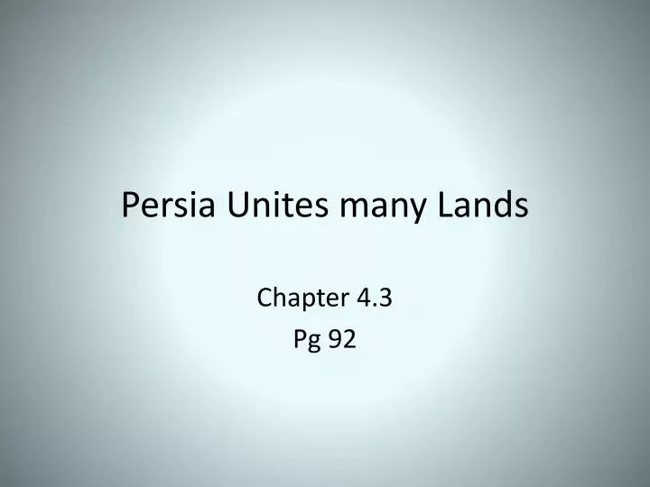 persia unites many lands