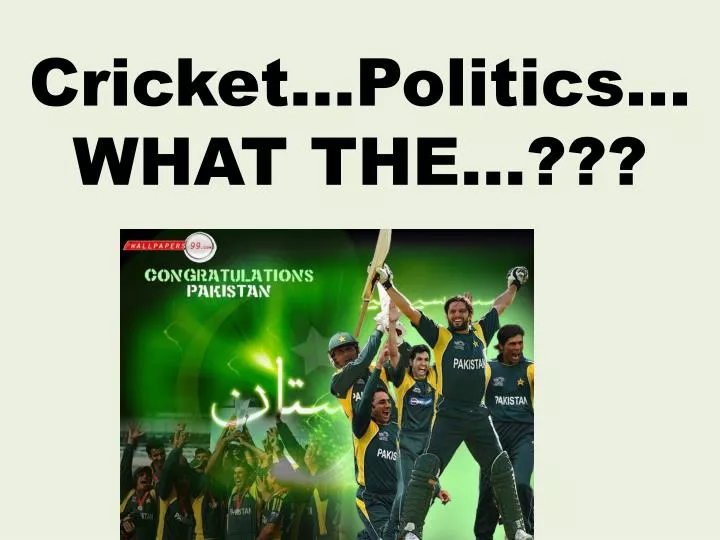 cricket politics what the