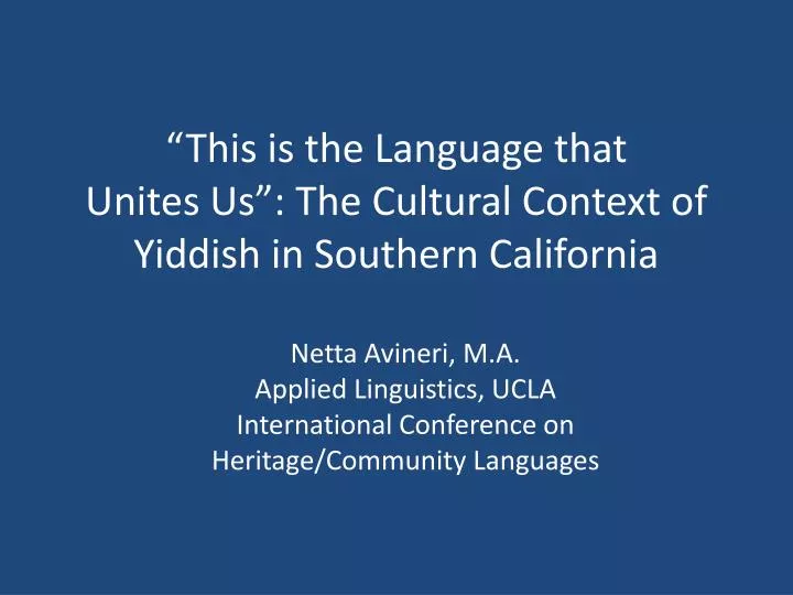 this is the language that unites us the cultural context of yiddish in southern california
