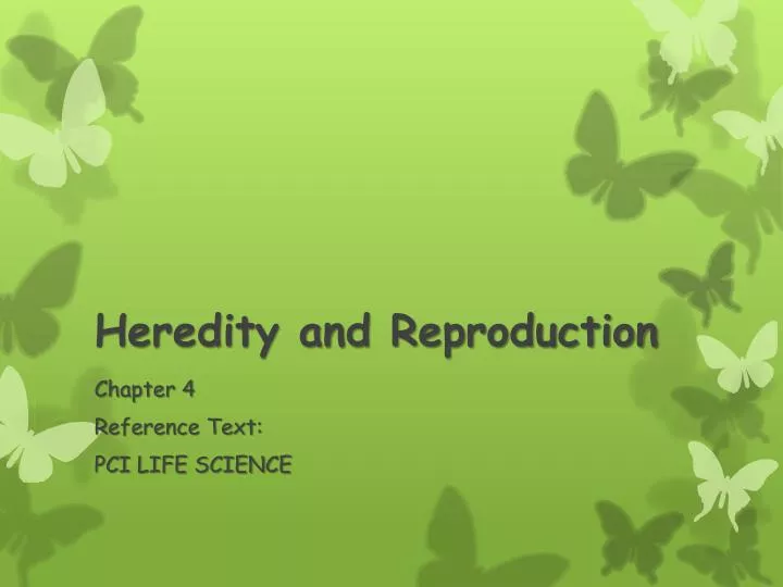heredity and reproduction