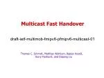 Multicast Fast Handover draft-ietf-multimob-fmipv6-pfmipv6-multicast-01
