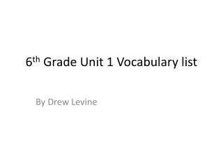 6 th Grade Unit 1 Vocabulary list