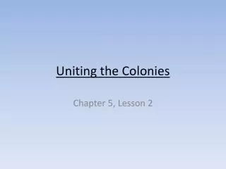 Uniting the Colonies