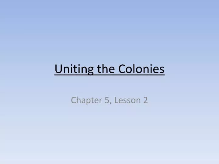 uniting the colonies