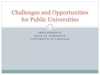 Challenges and Opportunities for Public Universities