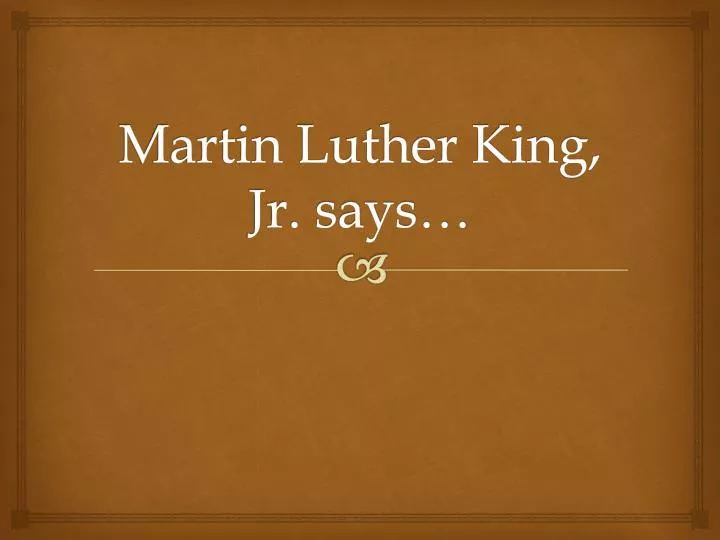 martin luther king jr says
