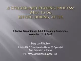 A Streamlined Reading Process: W hat t o D o Before , During, After