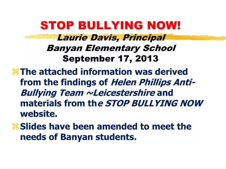 stop bullying now laurie davis principal banyan elementary school september 17 2013