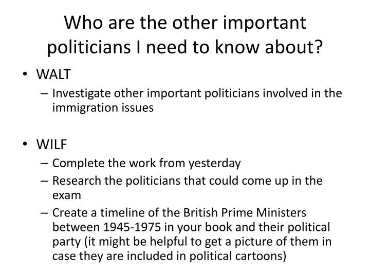 who are the other important politicians i need to know about