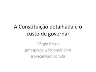 a constitui o detalhada e o custo de governar