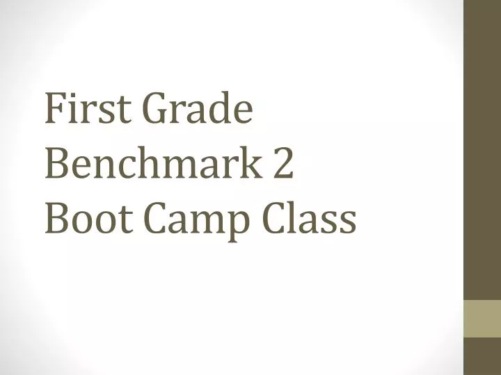 first grade benchmark 2 boot camp class