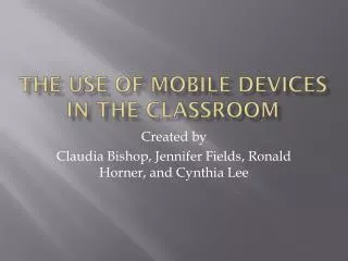 The Use of Mobile Devices in the ClassRoom