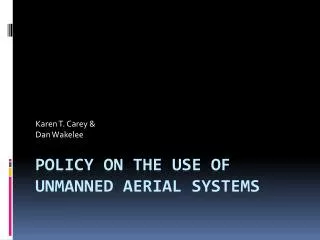 Policy on the Use of Unmanned Aerial Systems