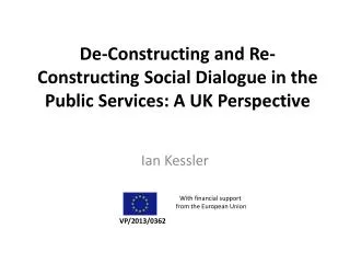 De-Constructing and Re-Constructing Social Dialogue in the Public Services: A UK Perspective