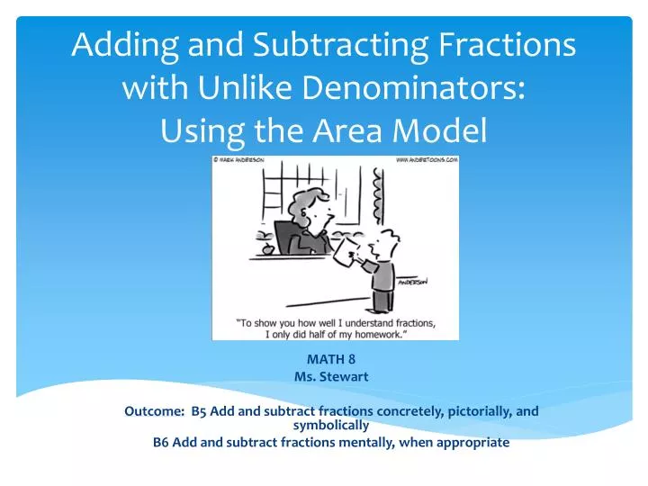adding and subtracting fractions with unlike denominators using the area model