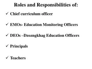 Roles and Responsibilities of: