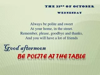 Be polite At the table