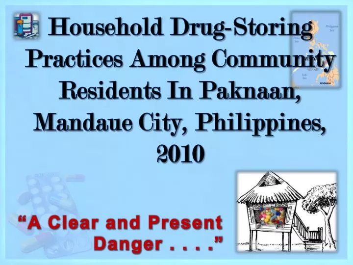 household drug storing practices among community residents in paknaan mandaue city philippines 2010