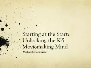 Starting at the Start: Unlocking the K-5 Moviemaking Mind