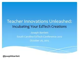 Teacher Innovations Unleashed: Incubating Your EdTech Creations