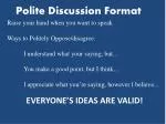 Polite Discussion Format
