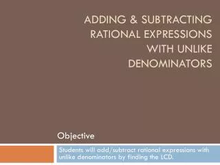 Adding &amp; Subtracting Rational Expressions with unlike denominators