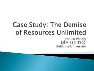 Case Study: The Demise of Resources Unlimited