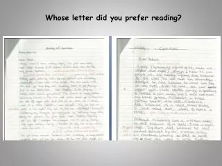 Whose letter did you prefer reading?