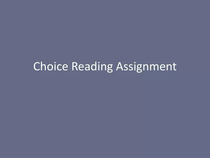 choice reading assignment