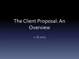 The Client Proposal: An Overview