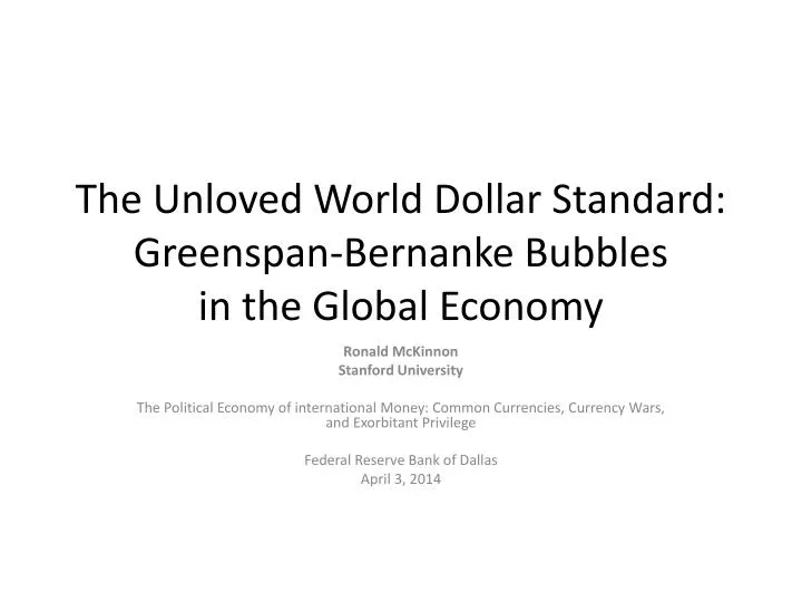 the unloved world dollar standard greenspan bernanke bubbles in the global economy