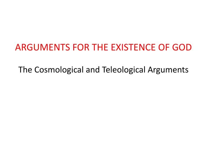 the cosmological and teleological arguments