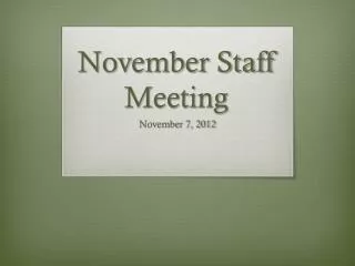 November Staff Meeting