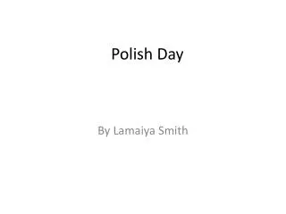 Polish Day
