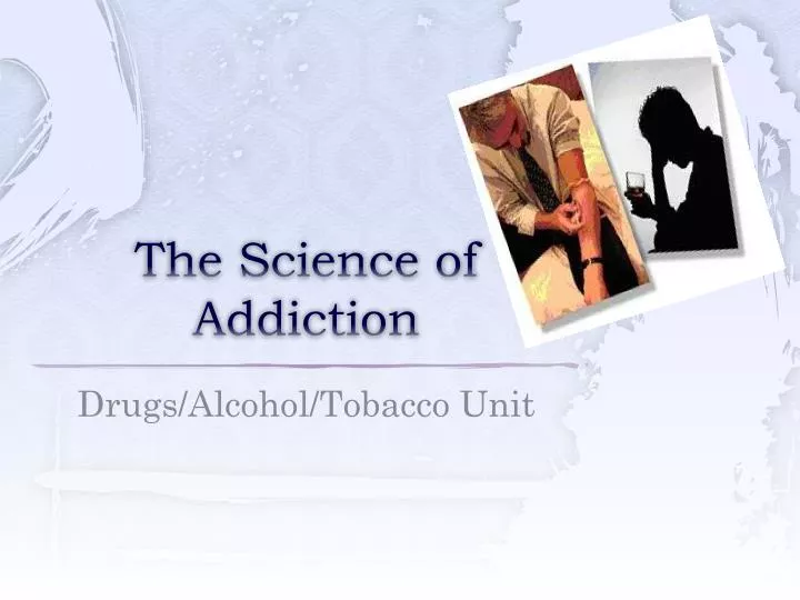 the science of addiction