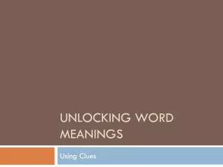 Unlocking Word Meanings