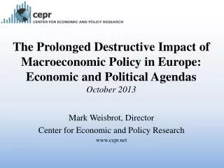 Mark Weisbrot , Director Center for Economic and Policy Research cepr