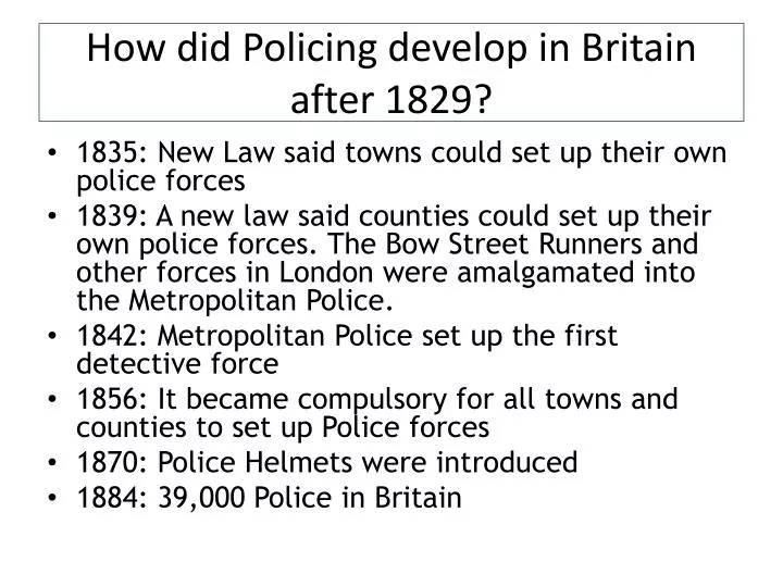 how did policing develop in britain after 1829