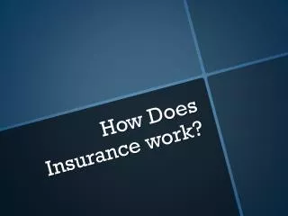 How Does Insurance work?