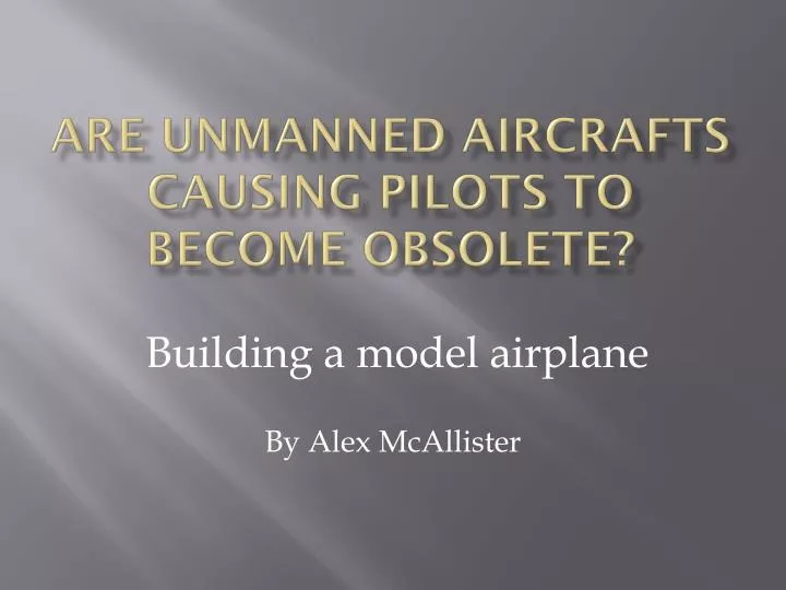 are unmanned aircrafts causing pilots to become obsolete