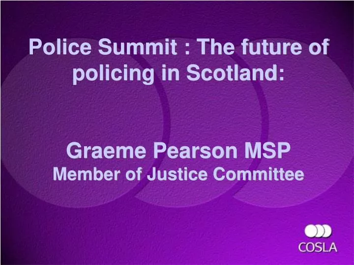 police summit the future of policing in scotland graeme pearson msp member of justice committee