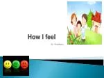 How I feel - slide 1