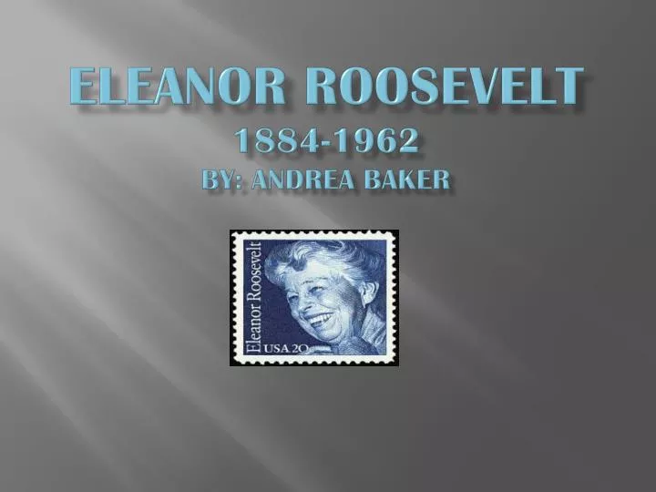 eleanor roosevelt 1884 1962 by andrea baker