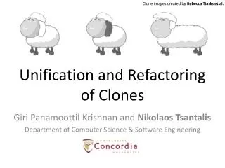 Unification and Refactoring of Clones